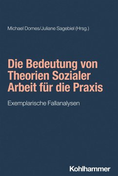 Die Bedeutung von Theorien Sozialer Arbeit für die Praxis