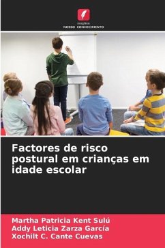 Factores de risco postural em crianças em idade escolar - Kent Sulú, Martha Patricia;Zarza García, Addy Leticia;Cante Cuevas, Xochilt C.