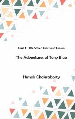 The Adventures of Tony Blue - Chakraborty, Himali