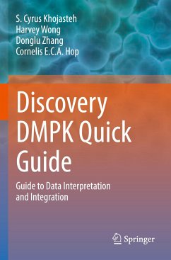 Discovery DMPK Quick Guide - Khojasteh, S. Cyrus;Wong, Harvey;Zhang, Donglu