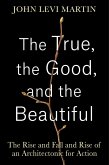 The True, the Good, and the Beautiful (eBook, ePUB)