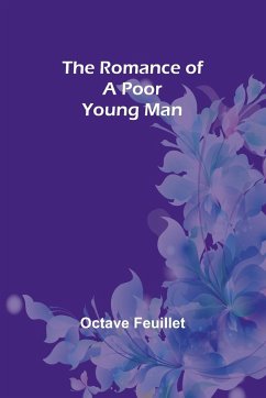 The Romance of a Poor Young Man - Feuillet, Octave