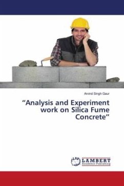 ¿Analysis and Experiment work on Silica Fume Concrete¿