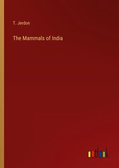 The Mammals of India - Jerdon, T.