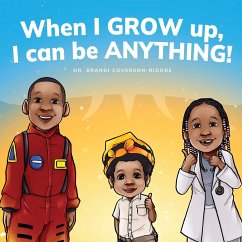 When I Grow Up, I can be Anything! - Coverson-Ridore, Brandi