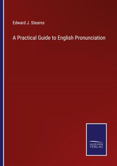 A Practical Guide to English Pronunciation - Stearns, Edward J.