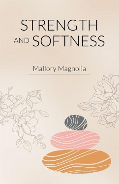 Strength and Softness - Magnolia, Mallory