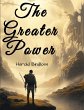 The Greater Power - Bild 1