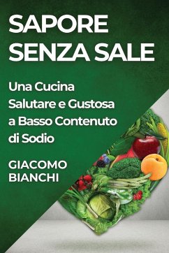 Sapore Senza Sale - Bianchi, Giacomo