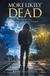 MORE LIKELY DEAD - Bild 1