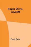 Roger Davis, Loyalist