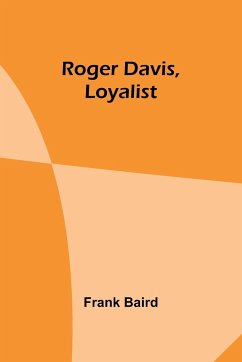 Roger Davis, Loyalist - Baird, Frank