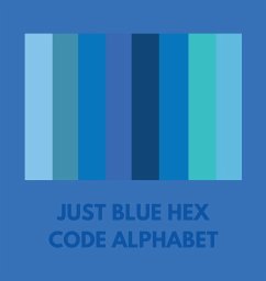 JUST BLUE HEX CODE ALPHABET - Alphabet, Colorful