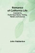 Romance of California Life; Illustrated... - Bild 1