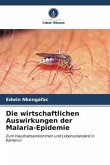 Die wirtschaftlichen Auswirkungen der Malaria-Epidemie
