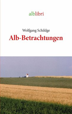 Alb-Betrachtungen - Schildge, Wolfgang