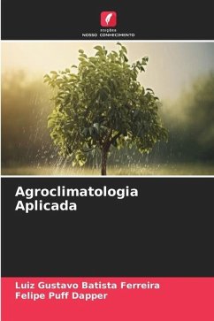 Agroclimatologia Aplicada - Batista Ferreira, Luiz Gustavo;Puff Dapper, Felipe