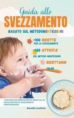 Guida Allo Svezzamento Basato sul Metodo Montessori - Caschetto, Rossella