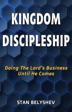 Kingdom Discipleship - Belyshev, Stan