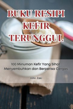 BUKU RESIPI KEFIR TERUNGGUL - John Zaki