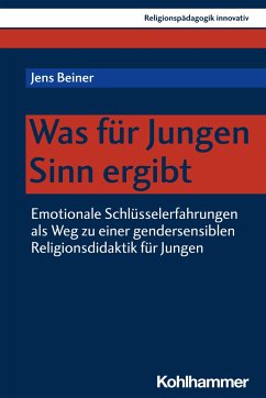 Was für Jungen Sinn ergibt - Beiner, Jens