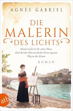 Die Malerin des Lichts / Außergewöhnliche Frauen zwischen Aufbruch und Liebe Bd.15 - Gabriel, Agnès