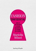 Fashion confidential. Quello che nessuno vi ha mai raccontato sul mondo della moda