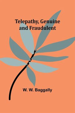 Telepathy, Genuine and Fraudulent - Baggally, W. W.