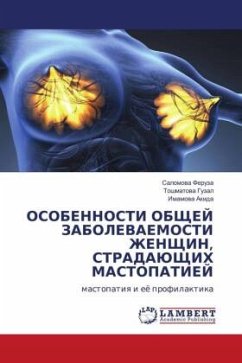 OSOBENNOSTI OBShhEJ ZABOLEVAEMOSTI ZhENShhIN, STRADAJuShhIH MASTOPATIEJ OSOBENNOSTI OBShhEJ ZABOLEVAEMOSTI ZhENShhIN, STRADAJuShhIH MASTOPATIEJ