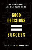 Good Decisions Equal Success