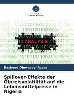 Spillover-Effekte der Ölpreisvolatilität auf die Lebensmittelpreise in Nigeria - Azeez, Rasheed Oluwaseyi