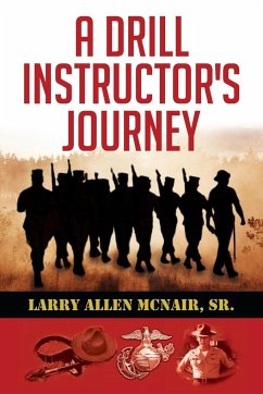 A Drill Instructor's Journey - Mcnair, Sr. Larry Allen