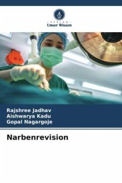 Narbenrevision - Jadhav, Rajshree;Kadu, Aishwarya;Nagargoje, Gopal