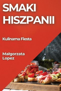 Smaki Hiszpanii - Lopez, Ma¿gorzata