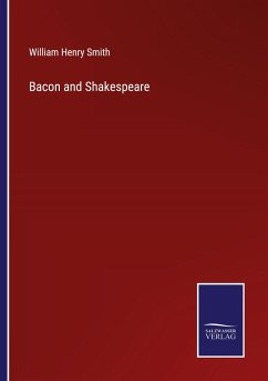 Bacon and Shakespeare - Smith, William Henry