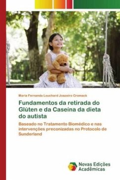Fundamentos da retirada do Glúten e da Caseína da dieta do autista - Cromack, Maria Fernanda Louchard Joazeiro