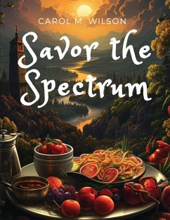 Savor the Spectrum - Carol M. Wilson