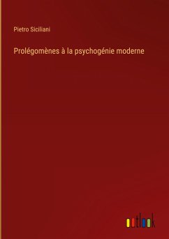 Prolégomènes à la psychogénie moderne