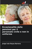 Eccezionalità delle pensioni per il personale civile e non in uniforme