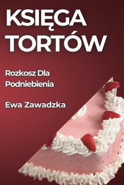 Ksi¿ga Tortów - Zawadzka, Ewa