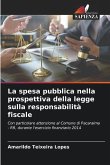 La spesa pubblica nella prospettiva della legge sulla responsabilità fiscale