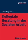 Kollegiale Beratung in der Sozialen Arbeit