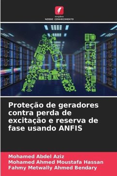 Proteção de geradores contra perda de excitação e reserva de fase usando ANFIS - Abdel Aziz, Mohamed;Hassan, Mohamed Ahmed Moustafa;Bendary, Fahmy Metwally Ahmed