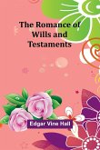 The Romance of Wills and Testaments