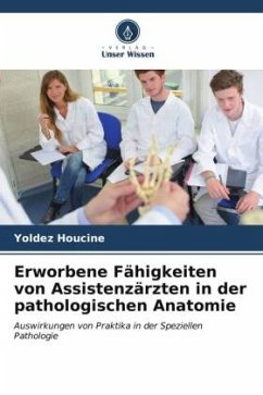 Erworbene Fähigkeiten von Assistenzärzten in der pathologischen Anatomie - HOUCINE, Yoldez