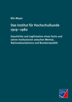 Das Institut für Hochschulkunde 1919-1982 - Meyer, Nils