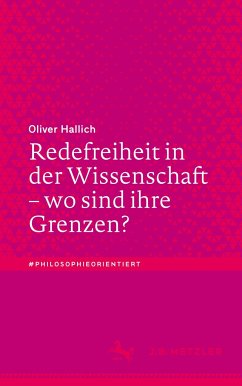 Redefreiheit in der Wissenschaft ¿ wo sind ihre Grenzen? - Hallich, Oliver