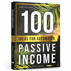 100 Ideas for Automated, Passive Income - Perner, Marco