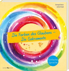 Die Farben des Glaubens - Die Sakramente - Beuers, Christoph;Straub, Jochen