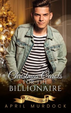 Christmas Carols for the Billionaire (Christmas Miracles, #3) (eBook, ePUB) - Murdock, April